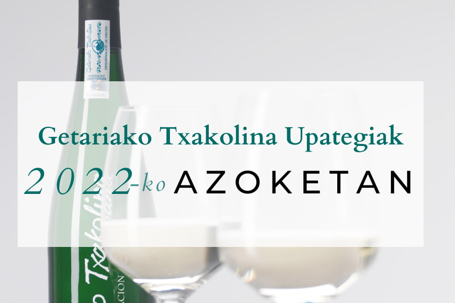 Getariako Txakolina JDko Upategiak 2022ko Azoketan